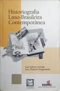 HISTORIOGRAFIA LUSO-BRASILEIRA CONTEMPORÂNEA.