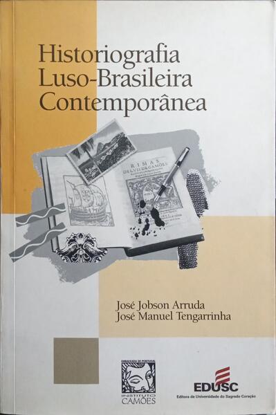 HISTORIOGRAFIA LUSO-BRASILEIRA CONTEMPORÂNEA.