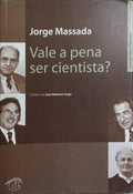 VALE A PENA SER CIENTISTA?