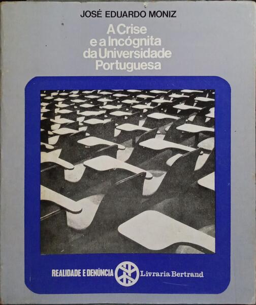 A CRISE E A INCÓGNITA NA UNIVERSIDADE PORTUGUESA.