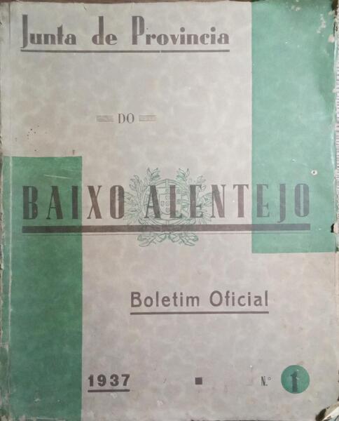 BOLETIM OFICIAL DA JUNTA DE PROVINCIA DO BAIXO ALENTEJO, N.º 1, 1937.