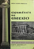 GRAMÁTICA DE GREGO. [3.ª EDIÇÃO]