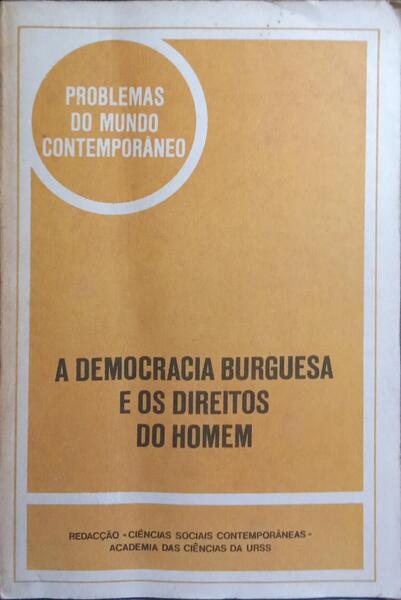 DEMOCRACIA (A) BURGUESA E OS DIREITOS DO HOMEM.