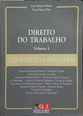 DIREITO DO TRABALHO, VOLUME I: CASOS PRÁTICOS RESOLVIDOS.