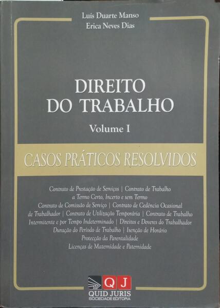 DIREITO DO TRABALHO, VOLUME I: CASOS PRÁTICOS RESOLVIDOS.