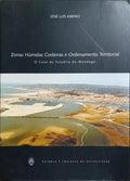 ZONAS HÚMIDAS COSTEIRAS E ORDENAMENTO TERRITORIAL. O CASO DO ESTUÁRIO DO MONDEGO.
