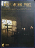 IV CENTENÁRIO: SERMÕES, CARTAS, OBRAS VÁRIAS.