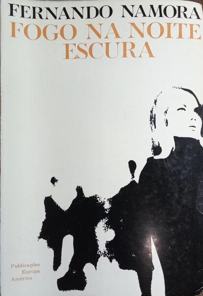 FOGO NA NOITE ESCURA. [7.ª EDIÇÃO]