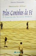 PELOS CAMINHOS DA FÉ. [1.ª REIMP., DED. AUTOR]
