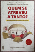 QUEM SE ATREVEU A TANTO?