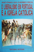 O LIBERALISMO EM PORTUGAL E A IGREJA CATÓLICA.