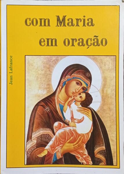COM MARIA EM ORAÇÃO.