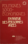 POLITIQUES SOCIO-ÉCONOMIQUES EN FAVEUR DES PERSONNES-ÂGÉES.