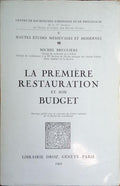 LA PREMIÈRE RESTAURATION ET SON BUDGET.