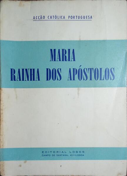 MARIA, RAINHA DOS APÓSTOLOS.