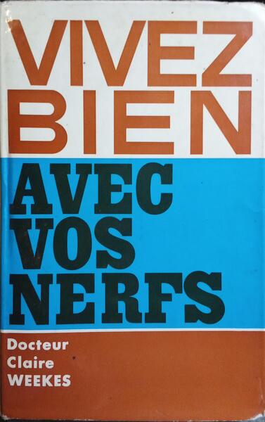 VIVEZ BIEN AVEC VOS NERFS.