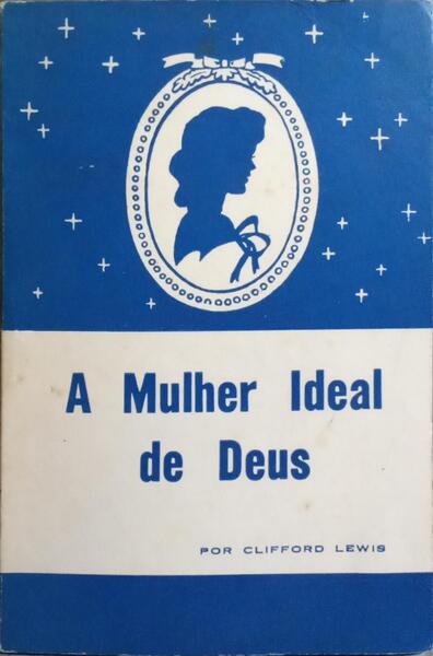 A MULHER IDEAL DE DEUS.