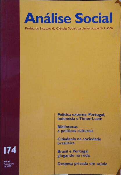 ANÁLISE SOCIAL, REVISTA DO INSTITUTO DE CIÊNCIAS SOCIAIS DA UNIVERSIDADE DE LISBOA, N.º 174, PRIMAVERA 2005.