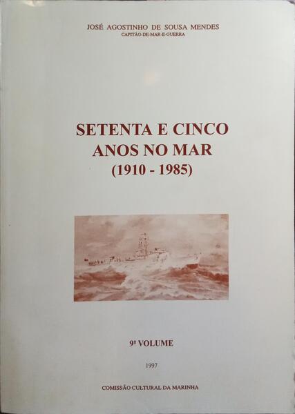 SETENTA E CINCO ANOS NO MAR (1910-1985), 9.º VOLUME: PATRULHAS DAS CLASSES «S. MIGUEL», «PRÍNCIPE», «MAIO».