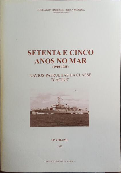 SETENTA E CINCO ANOS NO MAR (1910-1985), 10.º VOLUME: NAVIOS-PARTULHAS DA CLASSE «CACINE».
