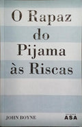 O RAPAZ DO PIJAMA ÀS RISCAS.