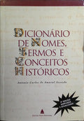 DICIONÁRIO DE NOMES, TERMOS E CONCEITOS HISTÓRICOS. [3.ª EDIÇÃO]