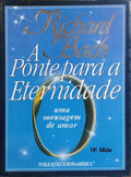 A PONTE PARA A ETERNIDADE. [10.ª EDIÇÃO]