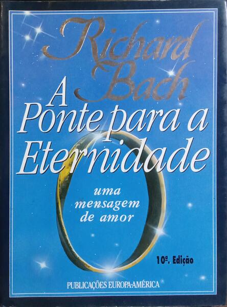 A PONTE PARA A ETERNIDADE. [10.ª EDIÇÃO]