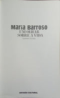 MARIA BARROSO: UM OLHAR SOBRE A VIDA. [SEM SOBRECAPA]