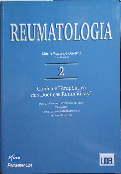 REUMATOLOGIA 2: CLÍNICA E TERAPÊUTICA DAS DOENÇAS REUMÁTICAS I.