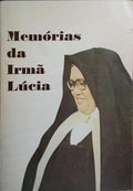 MEMÓRIAS DA IRMÃ LÚCIA. [2.ª EDIÇÃO]