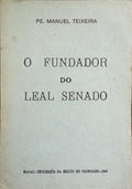 O FUNDADOR DO LEAL SENADO.