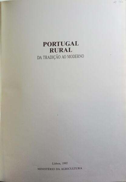 PORTUGAL RURAL: DA TRADIÇÃO AO MODERNO.