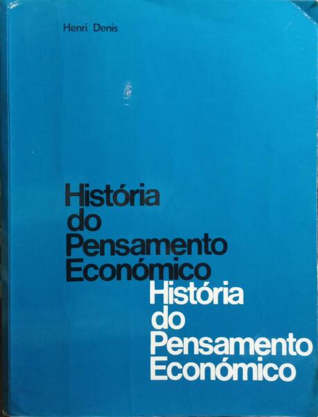 HISTÓRIA DO PENSAMENTO ECONÓMICO. [8.ª EDIÇÃO]