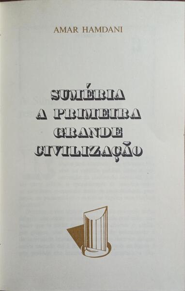 SUMÉRIA, A PRIMEIRA GRANDE CIVILIZAÇÃO.