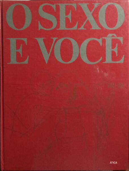 O SEXO E VOCÊ. [VOL. I]