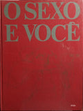 O SEXO E VOCÊ. [VOL. I]