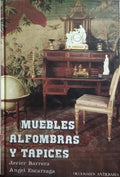 MUEBLES, ALFOMBRAS Y TAPICES.