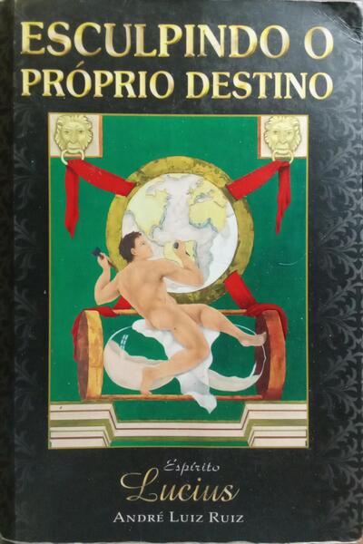 ESCULPINDO O PRÓPRIO DESTINO.