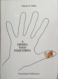 A MINHA MÃO ESQUERDA.