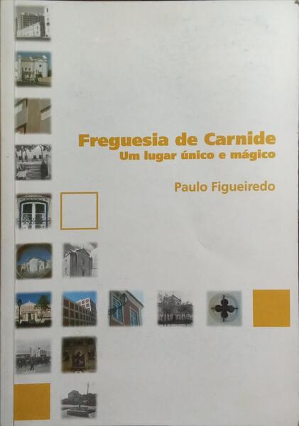 FREGUESIA DE CARNBIDE, UM LUGAR ÚNICO E MÁGICO.