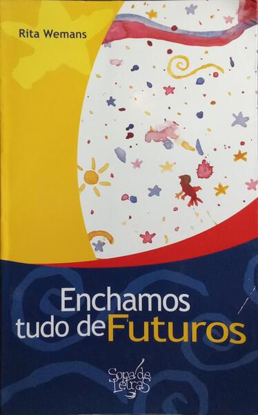 ENCHAMOS TUDO DE FUTUROS.