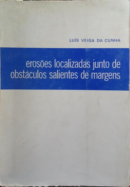 EROSÕES LOCALIZADAS JUNTO DE OBSTÁCULOS SALIENTES DE MARGENS.