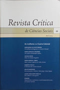 REVISTA CRÍTICA DE CIÊNCIAS SOCIAIS, N.º 68, ABRIL 2004. AS MULHERES E A GUERRA COLONIAL.