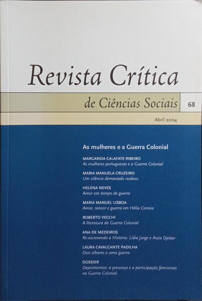 REVISTA CRÍTICA DE CIÊNCIAS SOCIAIS, N.º 68, ABRIL 2004. AS MULHERES E A GUERRA COLONIAL.