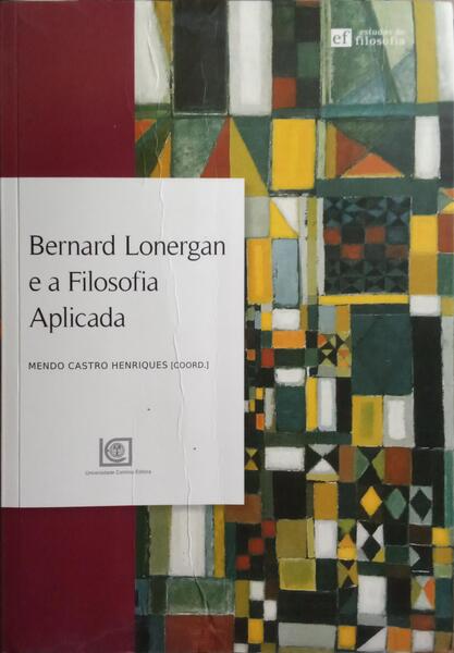 BERNARD LONERGAN E A FILOSOFIA APLICADA.