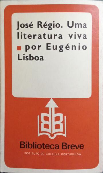 JOSÉ RÉGIO, UMA LITERATURA VIVA.