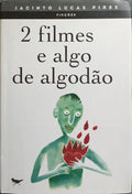 2 FILMES E ALGO DE ALGODÃO.