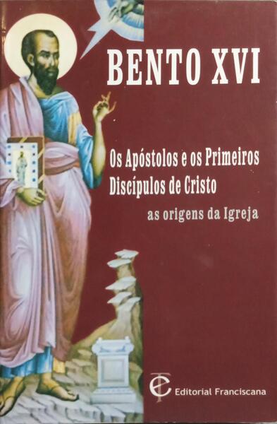 OS APÓSTOLOS E OS PRIMEIROS DISCÍPULOS DE CRISTO.