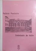 EMBAIXADA DE ITÁLIA: PALÁCIO POMBEIRO.